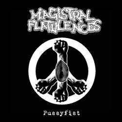 Magistral Flatulences : Pussyfist